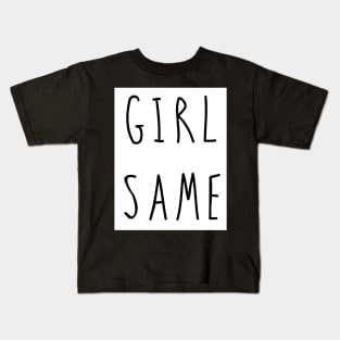 Living Your Best Life? Girl Same. Funny meme sticker gifts. Kids T-Shirt